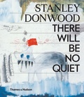 Cover: Stanley Donwood: There Will Be No Quiet - Thames & Hudson Ltd