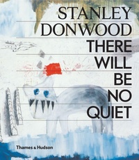 Abbildung von: Stanley Donwood: There Will Be No Quiet - Thames & Hudson Ltd