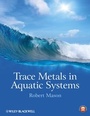 Cover: Trace Metals in Aquatic Systems - Wiley-Blackwell