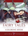 Cover: Fairy Tales, Princesses, and Fables Coloring Book - Fairies & Fantasy Pty