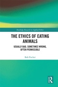 Cover: The Ethics of Eating Animals - Routledge