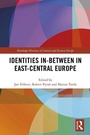 Cover: Identities In-Between in East-Central Europe - Routledge