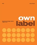 Cover: Own Label: Sainsbury's Design Studio: 1962 - 1977 - FUEL Publishing