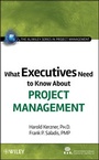 Cover: What Executives Need to Know About Project Management - Wiley