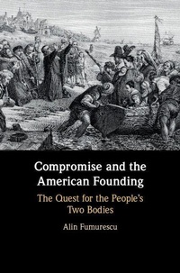 Enlarge image Cover: Compromise and the American Founding - Cambridge University Press