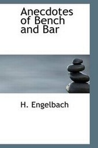 Enlarge image Cover: Anecdotes of Bench and Bar - BiblioLife