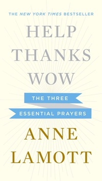 Enlarge image Cover: Help, Thanks, Wow - Hudson Street Press (an imprint of Penguin Group (USA) Inc)