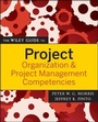 Cover: The Wiley Guide to Project Organization and Project Management Competencies - Wiley