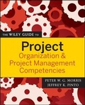 Cover: The Wiley Guide to Project Organization and Project Management Competencies - Wiley