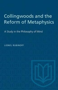 Enlarge image Cover: Collingwoods and the Reform of Metaphysics - University of Toronto Press