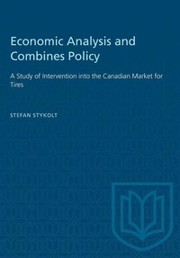 Abbildung von: Economic Analysis and Combines Policy - University of Toronto Press