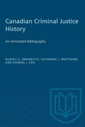 Cover: Canadian Criminal Justice History - University of Toronto Press