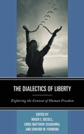 Cover: The Dialectics of Liberty - Lexington Books