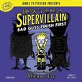 Cover: How to Be a Supervillain: Bad Guys Finish First - Hachette Audio