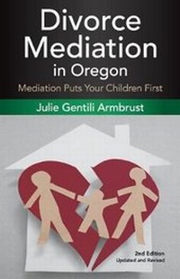 Abbildung von: Divorce Mediation in Oregon (2nd Edition) - Bookbaby