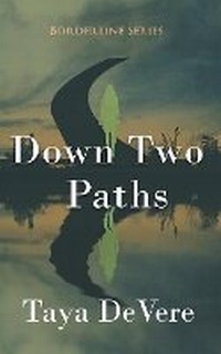 Enlarge image Cover: Down Two Paths - Evolved Publishing