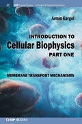 Cover: Introduction to Cellular Biophysics, Volume 1 - Morgan & Claypool Publishers