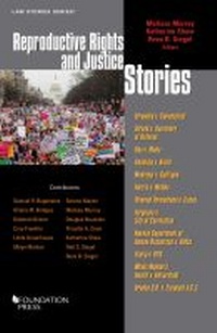 Abbildung von: Reproductive Rights and Justice Stories - Foundation Press