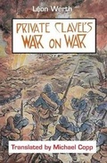 Cover: Private Clavel's War on War - Grosvenor House Publishing Ltd