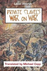 Enlarge image Cover: Private Clavel's War on War - Grosvenor House Publishing Ltd