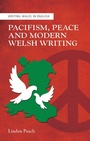 Cover: Pacifism, Peace and Modern Welsh Writing - University of Wales Press
