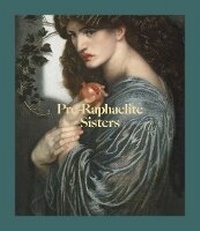 Enlarge image Cover: Pre-Raphaelite Sisters - National Portrait Gallery Publications