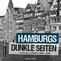 Abbildung von: Hamburgs dunkle Seiten - Gmeiner-Verlag