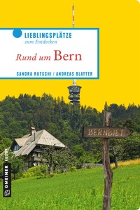 Abbildung von: Rund um Bern - Gmeiner-Verlag