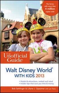Enlarge image Cover: The Unofficial Guide to Walt Disney World with Kids 2013 - Wiley