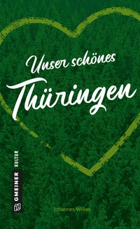 Abbildung von: Unser schönes Thüringen - Gmeiner-Verlag