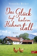 Cover: Das Gl&uuml;ck liegt hinterm H&uuml;hnerstall - Edel Elements - ein Verlag der Edel Verlagsgruppe