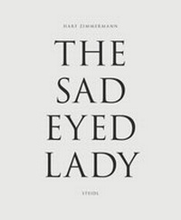 Enlarge image Cover: The Sad-Eyed Lady - Steidl