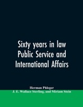 Cover: Sixty years in law, public service and international affairs - Alpha Editions