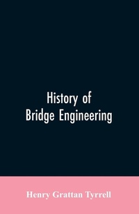 Enlarge image Cover: History of Bridge Engineering - ALPHA EDITION