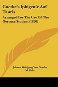 Cover: Goethe's Iphigenie Auf Tauris - Kessinger Publishing Co