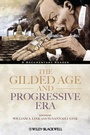 Cover: The Gilded Age and Progressive Era - Wiley-Blackwell