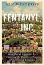Cover: Fentanyl, Inc. - Atlantic Monthly Press
