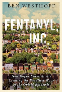 Enlarge image Cover: Fentanyl, Inc. - Atlantic Monthly Press