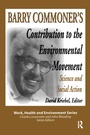 Cover: Barry Commoner's Contribution to the Environmental Movement - Routledge