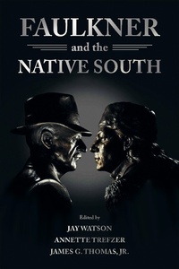 Enlarge image Cover: Faulkner and the Native South - Penguin Random House South Africa