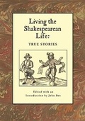 Cover: Living the Shakespearean Life - Regent Press Printers & Publishers
