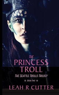 Enlarge image Cover: The Princess Troll - Knotted Road Press Incorporated