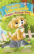 Cover: Puppy Pickup Day - Little Labradoodle Publishing