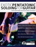 Cover: Exotic Pentatonic Soloing For Guitar - Fundamental Changes Ltd