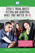 Cover: Setting and Achieving Goals that Matter TO ME - Bettie Youngs Publishers / Teen Town Press