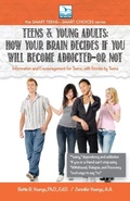 Cover: How Your Brain Decides if You Will Become Addicted--or NOT - Teen Town Press