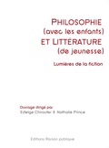Cover: Philosophie (avec les enfants) et litt&eacute;rature (de jeunesse) - Philosophie et litt&eacute;rature