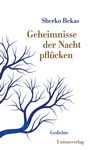 Cover: Geheimnisse der Nacht pflücken - Unionsverlag