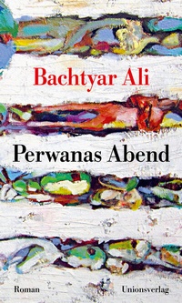 Enlarge image Cover: Perwanas Abend - Unionsverlag