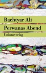 Cover: Perwanas Abend - Unionsverlag
